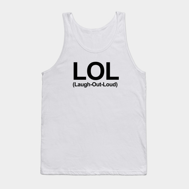 LOL - Laugh Out Loud